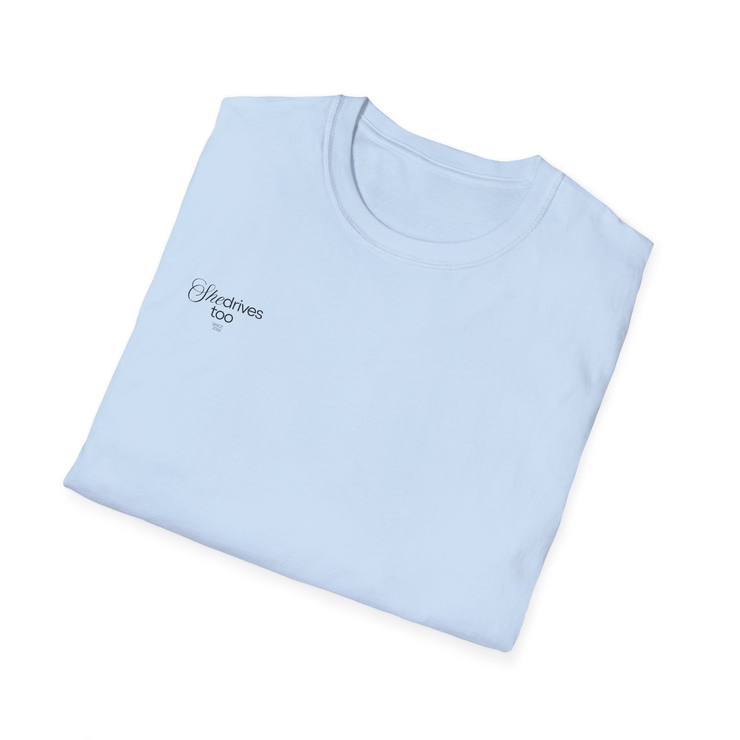 She Drives Too - T-Shirt